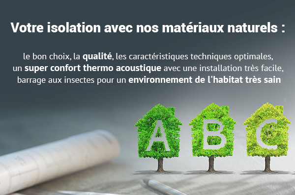 Votre isolation avec nos matériaux naturels